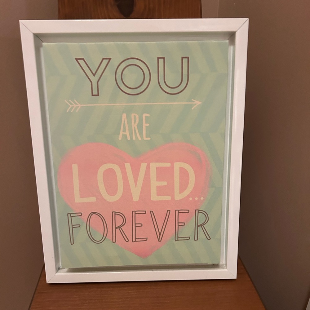White Framed Canvas Art “You are loved forever ”